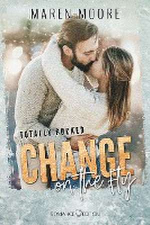 Change on the Fly de Maren Moore