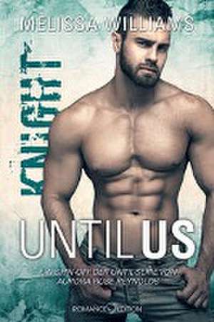 Until Us: Knight de Melissa Williams