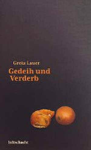 Gedeih und Verderb de Greta Lauer