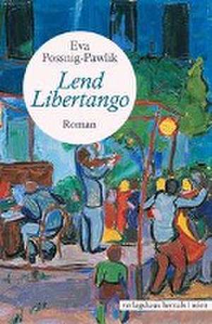 Lend Libertango de Eva Possnig-Pawlik