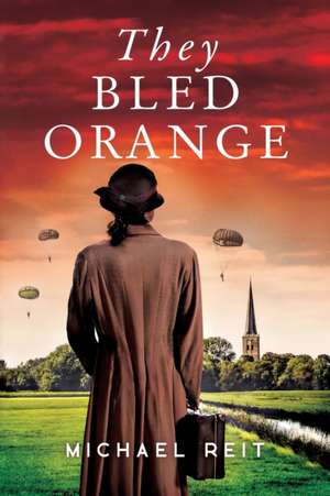 They Bled Orange de Michael Reit