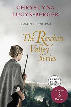 The Reschen Valley Series de Chrystyna Lucyk-Berger