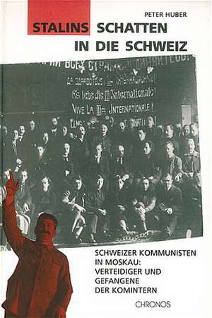 Stalins Schatten in die Schweiz. Studienausgabe de Peter Huber