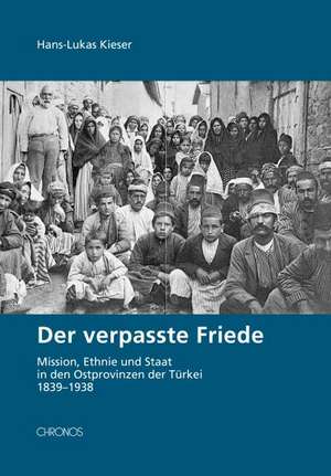 Der verpasste Friede de Hans L Kieser