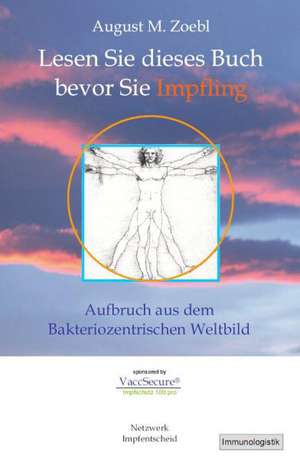 Lesen sie dieses Buch bevor sie Impfling de August M. Zoebl