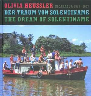 Der Traum von Solentiname / The Dream of Solentiname de Olivia Heussler