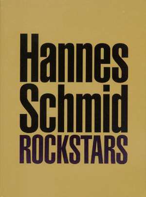 Rockstars de Hannes Schmid