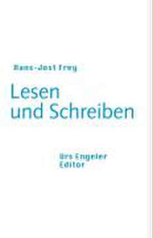 Lesen und Schreiben de Hans J Frey