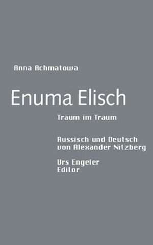 Enuma Elisch de Anna Achmatowa