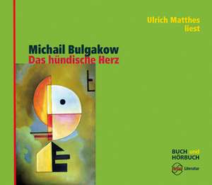 Das hündische Herz de Michail Bulgakow