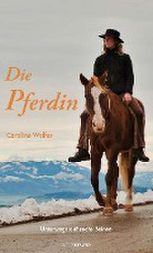 Die Pferdin de Caroline Wolfer