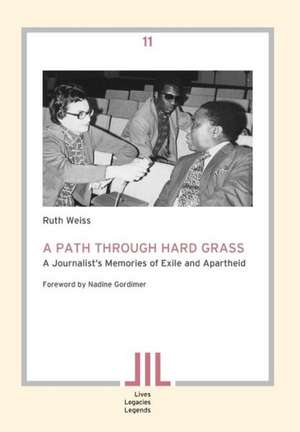 A Path Through Hard Grass. a Journalist's Memories of Exile and Apartheid: Seen with Other Eyes. Memories of a Swiss Eye Doctor in Rural South Africa de Ruth Weiss