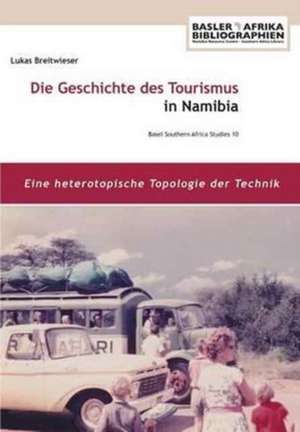 Breitwieser, L: Geschichte des Tourismus in Namibia