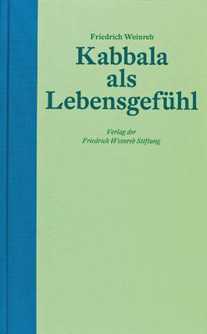 Kabbala als Lebensgefühl de Friedrich Weinreb