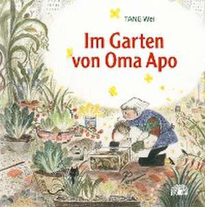 Im Garten von Oma Apo de Wei Tang