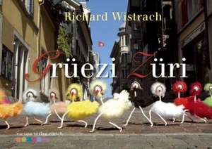 Grüezi Züri de Richard Wistrach