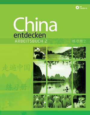 China entdecken - Arbeitsbuch 2 de Dan Wang