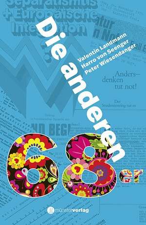 Die anderen 68er de Valentin Landmann