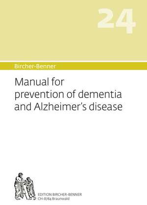 Bircher-Benner 24, Manual for prevention of dementia and Alzheimer's disease de Andres Bircher