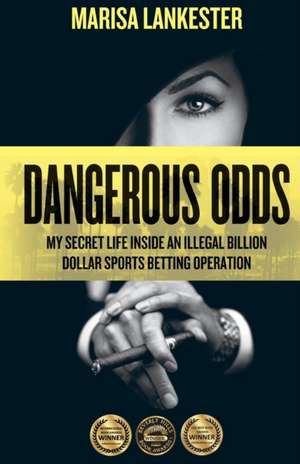 Dangerous Odds de Marisa Lankester