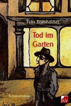 Tod im Garten de Felix Bornhauser