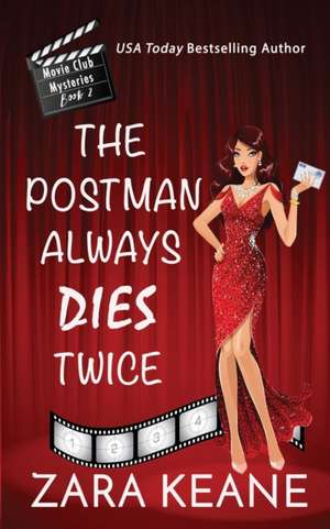 The Postman Always Dies Twice (Movie Club Mysteries, Book 2) de Zara Keane