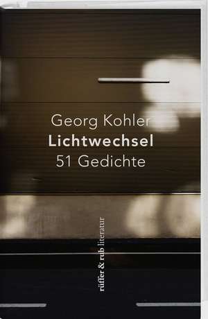 Lichtwechsel de Georg Kohler