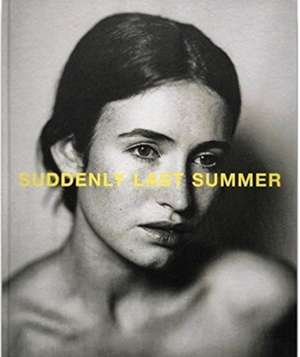 SUDDENLY LAST SUMMER de Iouri Podladtchikov