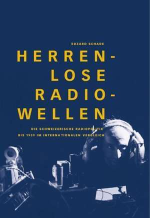 Herrenlose Radiowellen de Edzard Schade