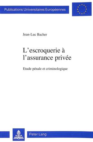 L'Escroquerie A L'Assurance Privee