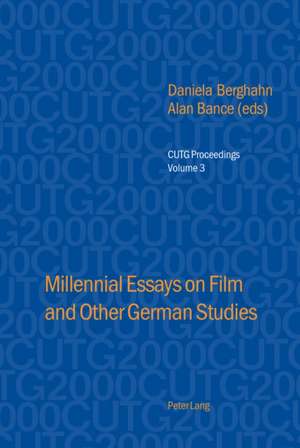 Millennial Essays on Film and Other German Studies de Daniela Berghahn