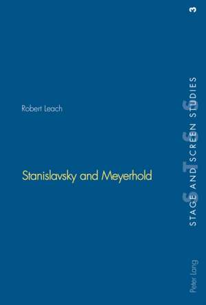 Stanislavsky and Meyerhold de Robert Leach