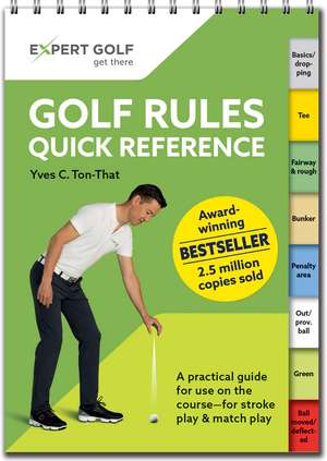 Golf Rules Quick Reference 2023-2027: The practical guide for use on the course de Yves C Ton-That
