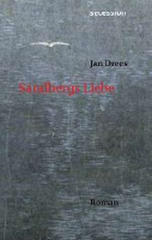 Sandbergs Liebe de Jan Drees