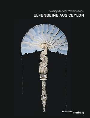 Elfenbeine aus Ceylon de Annemarie Jordan Gschwend