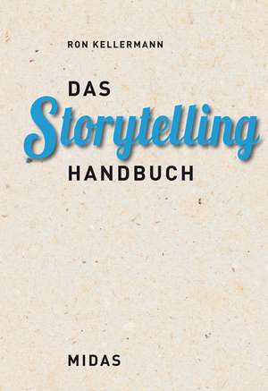 Das Storytelling-Handbuch de Kellermann Ron