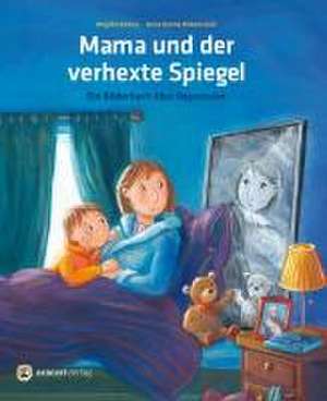 Mama und der verhexte Spiegel de Brigitte Endres