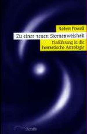 Zu einer neuen Sternenweisheit de Robert Powell