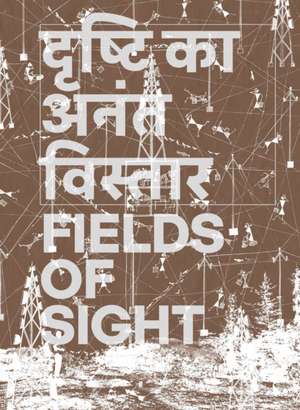 Fields of Sight de Gauri Gill