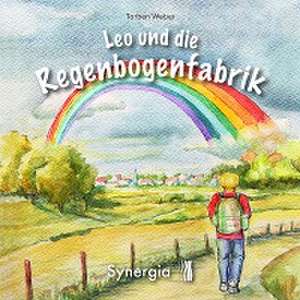 Leo & die Regenbogenfabrik de Torben Weber