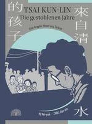 Tsai Kun-lin - Die gestohlenen Jahre de Pei-yun Yu