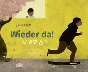 Wieder da! de Julie Flett