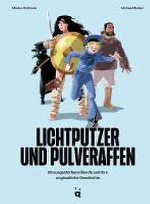 Lichtputzer und Pulveraffen de Markus Rottmann