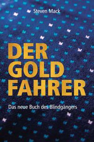 Der Goldfahrer de Steven Mack