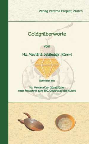 Goldgräberworte de Hz Mevlânâ Jelâleddin Rum-î