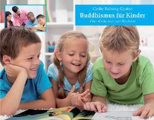 Buddhismus für Kinder. Eine Reihe von vier Kinderbüchern de Gyatso Geshe Kelsang