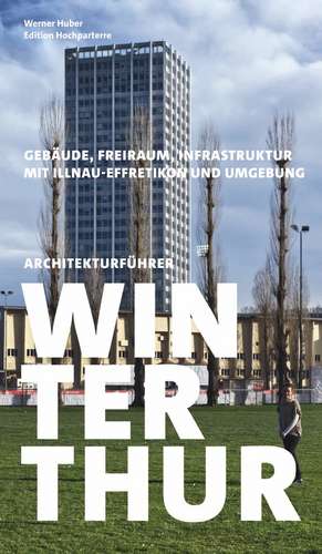 Architekturführer Winterthur de Werner Huber