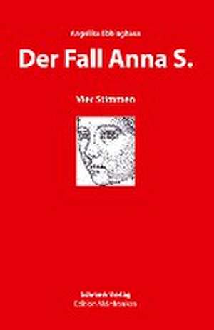 Der Fall Anna S. de Angelika Ebbinghaus