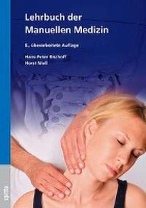 Lehrbuch der Manuellen Medizin de Hans-Peter Bischoff