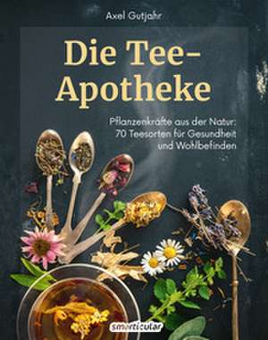 Die Tee-Apotheke de Axel Gutjahr